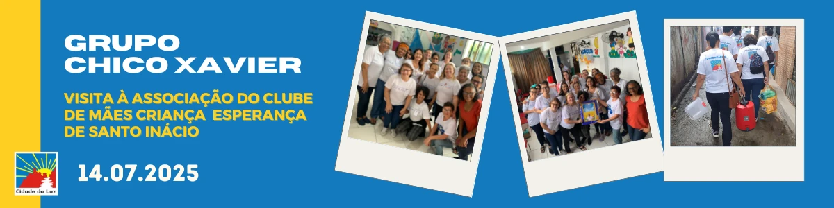 Caravana Chico Xavier visita à Associação do Clube de Mães Criança Esperança de Santo Inácio - 14.07.2025